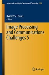 Book cover of Image Processing and Communications Challenges 5 by Ryszard S. Choraś