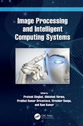 Book cover of Image Processing and Intelligent Computing Systems by Prateek Singhal