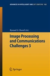 Book cover of Image Processing & Communications Challenges 3 by Ryszard S. Choraś