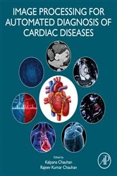 Book cover of Image Processing for Automated Diagnosis of Cardiac Diseases by Kalpana Chauhan