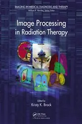 Book cover of Image Processing in Radiation Therapy by Kristy K. Brock