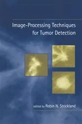 Book cover of Image-Processing Techniques for Tumor Detection by Robin N. Strickland