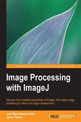 Book cover of Image Processing with ImageJ by Jose Maria MateosPerez