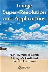 Book cover of Image Super-Resolution and Applications by Fathi E. Abd El-Samie