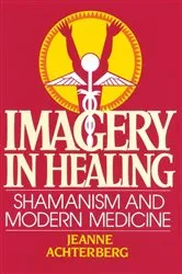 Book cover of Imagery in Healing by Jeanne Achterberg