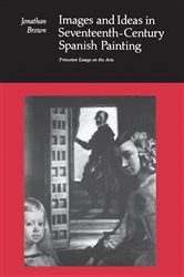 Book cover of Images and Ideas in Seventeenth-Century Spanish Painting by Jonathan Brown