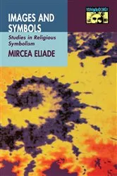 Book cover of Images and Symbols by Mircea Eliade