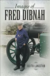 Book cover of Images of Fred Dibnah by Fred Kerr
