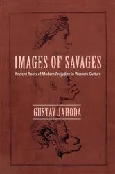 Book cover of Images of Savages by Gustav Jahoda