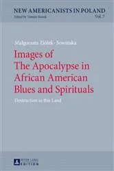 Book cover of Images of The Apocalypse in African American Blues and Spirituals by Tomasz Basiuk