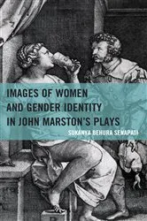 Book cover of Images of Women and Gender Identity in John Marston's Plays by Sukanya Behura Senapati