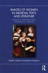 Book cover of Images of Women in Medieval Texts and Literature by Pedro Carlos Louzada Fonseca