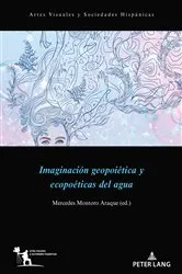 Book cover of Imaginación geopoiética y ecopoéticas del agua by Unknown
