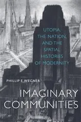 Book cover of Imaginary Communities by Phillip Wegner