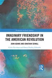 Book cover of Imaginary Friendship in the American Revolution by Colin Nicolson