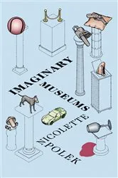 Book cover of Imaginary Museums by Nicolette Polek
