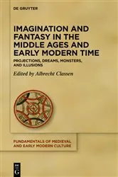Book cover of Imagination and Fantasy in the Middle Ages and Early Modern Time by Albrecht Classen