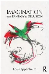Book cover of Imagination from Fantasy to Delusion by Lois Oppenheim