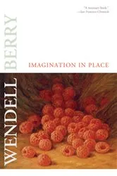 Book cover of Imagination in Place by Wendell Berry