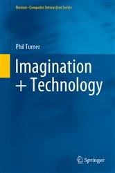 Book cover of Imagination + Technology by Phil Turner
