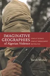 Book cover of Imaginative Geographies of Algerian Violence by Jacob Mundy