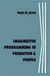 Book cover of Imaginative Programming in Probation and Parole by Paul Keve