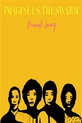 Book cover of Imagine Us, The Swarm by Muriel Leung
