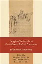 Book cover of Imagined Networks in Pre-Modern Italian Literature by Eleonora Buonocore