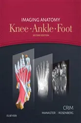Book cover of Imaging Anatomy: Knee, Ankle, Foot E-Book (2nd ed.) by Julia R. Crim MD