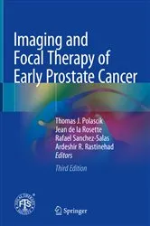 Book cover of Imaging and Focal Therapy of Early Prostate Cancer (3rd ed.) by Thomas J. Polascik
