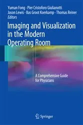 Book cover of Imaging and Visualization in The Modern Operating Room by Yuman Fong