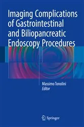 Book cover of Imaging Complications of Gastrointestinal and Biliopancreatic Endoscopy Procedures by Massimo Tonolini