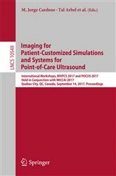 Book cover of Imaging for Patient-Customized Simulations and Systems for Point-of-Care Ultrasound by M. Jorge Cardoso