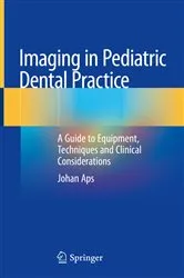 Book cover of Imaging in Pediatric Dental Practice by Johan Aps