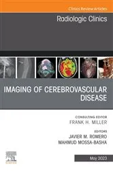 Book cover of Imaging of Cerebrovascular Disease, An Issue of Radiologic Clinics of North America, E-Book by Javier M. Romero MD