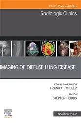 Book cover of Imaging of Diffuse Lung Disease, An Issue of Radiologic Clinics of North America, E-Book by Hobbs MD, FSCCT, Stephen