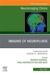 Book cover of Imaging of Neurofluids, An Issue of Neuroimaging Clinics of North America by Nivedita Agarwal MD