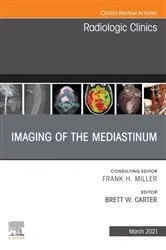 Book cover of Imaging of the Mediastinum, An Issue of Radiologic Clinics of North America by Brett W. Carter MD