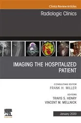 Book cover of Imaging the ICU Patient or Hospitalized Patient, An Issue of Radiologic Clinics of North America, E-Book by Travis Henry