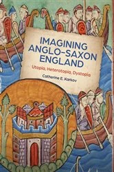 Book cover of Imagining Anglo-Saxon England by Catherine E Karkov