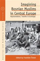Book cover of Imagining Bosnian Muslims in Central Europe by František Šístek