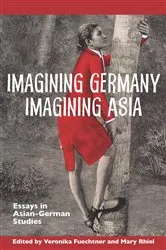 Book cover of Imagining Germany Imagining Asia by Veronika Fuechtner