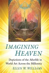 Book cover of Imagining Heaven by Ellen W. Williams