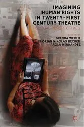 Book cover of Imagining Human Rights in Twenty-First Century Theater by F. Becker