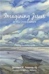 Book cover of Imagining Jesus in His Own Culture by Jerome H.SJ Neyrey
