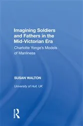 Book cover of Imagining Soldiers and Fathers in the Mid-Victorian Era by Susan Walton
