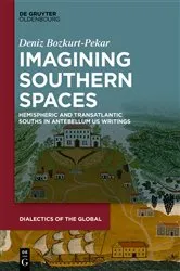 Book cover of Imagining Southern Spaces by Deniz Bozkurt-Pekar