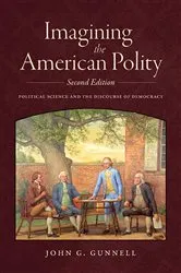 Book cover of Imagining the American Polity (2nd ed.) by John G. Gunnell