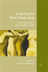 Book cover of Imagining the Black Female Body by C. Henderson