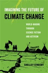 Book cover of Imagining the Future of Climate Change by Shelley Streeby